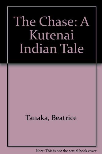 9780517586242: The Chase: A Kutenai Indian Tale