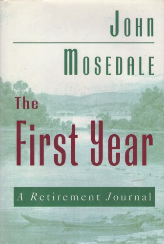 Stock image for The First Year : A Retirement Journal for sale by Better World Books