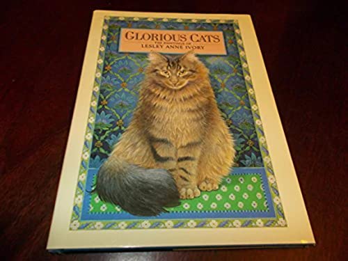 Stock image for Glorious Cats: The Paintings of Lesley Anne Ivory for sale by ThriftBooks-Reno