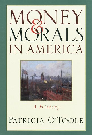 Imagen de archivo de Money and Morals in America: A History a la venta por Books From California