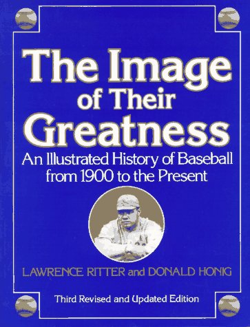 Stock image for Image of Their Greatness : An Illustrated History of Baseball for sale by Better World Books