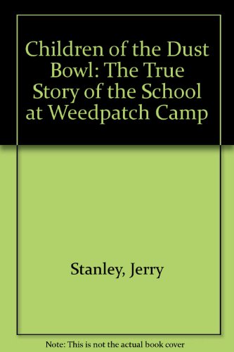 Beispielbild fr Children of the Dust Bowl: The True Story of the School at Weedpatch Camp zum Verkauf von HPB-Diamond