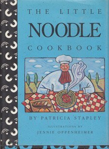 Stock image for The Little Noodle Cookbook: Illustrations by Jennie Oppenheimer for sale by Wonder Book