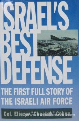 Beispielbild fr Israel's Best Defense: The First Full Story of the Israeli Air Force zum Verkauf von SecondSale