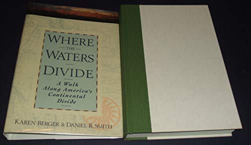 Stock image for Where the Waters Divide: A Walk Across America Along the Continental Divide for sale by ThriftBooks-Atlanta