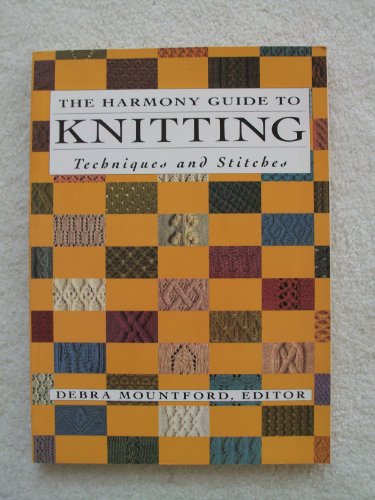 Stock image for The Harmony Guide to Knitting Techniques and Stitches for sale by Wonder Book