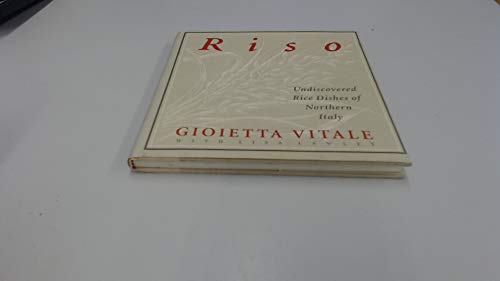 Stock image for Riso : The Undiscovered Rice Dishes of Northern Italy for sale by Better World Books
