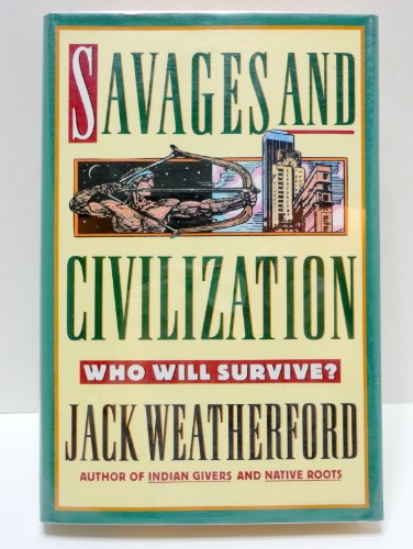 9780517588604: Savages and Civilization