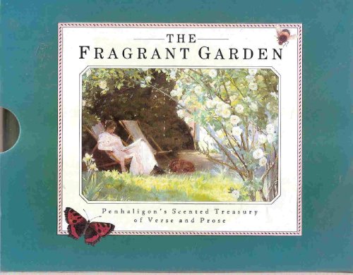 Beispielbild fr The Fragrant Garden : Penhaligon's Scented Treasury of Verse and Prose zum Verkauf von Better World Books