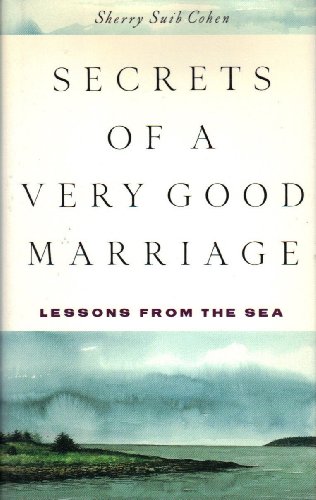 Beispielbild fr Secrets Of A Very Good Marriage: Lessons from the Sea zum Verkauf von SecondSale