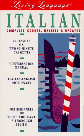 Stock image for Living Language: Italian,The Complete Course, Revised & Updated (Cassettes, Conversation manual, Italian-English Dictionary) for sale by Books Unplugged