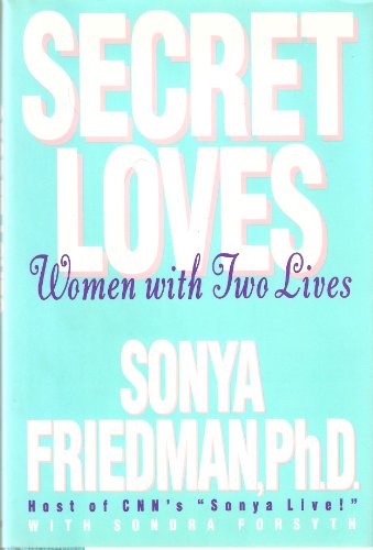 Stock image for Secret Loves: Women With Two Lives for sale by BookHolders