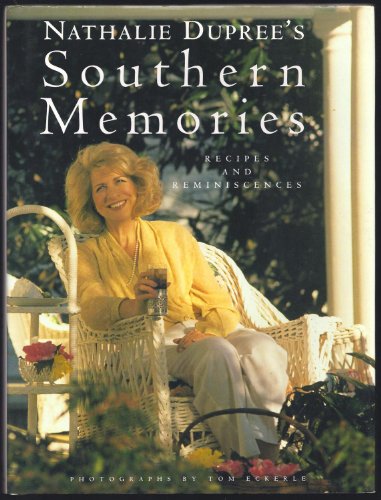 Stock image for Nathalie Dupree's Southern Memories: Recipes and Reminiscences for sale by ThriftBooks-Atlanta