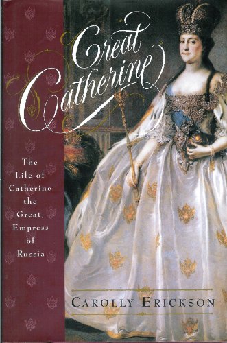 9780517590911: Great Catherine : The Life of Catherine the Great, Empress of Russia