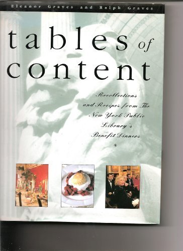 Stock image for Tables of Content : Recollections and Recipes from the New York Public Library's Benefit Dinners for sale by Better World Books: West