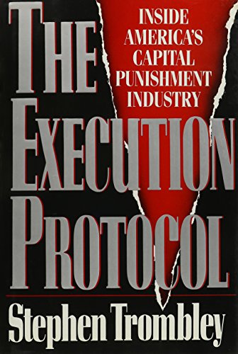 Beispielbild fr Execution Protocol : Inside America's Capital Punishment Industry zum Verkauf von Better World Books
