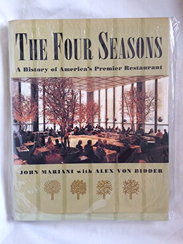 Beispielbild fr The Four Seasons : A History of America's Premier Restaurant zum Verkauf von Better World Books