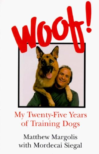 Stock image for Woof!: My Twenty-five Years of Training Dogs for sale by Wonder Book