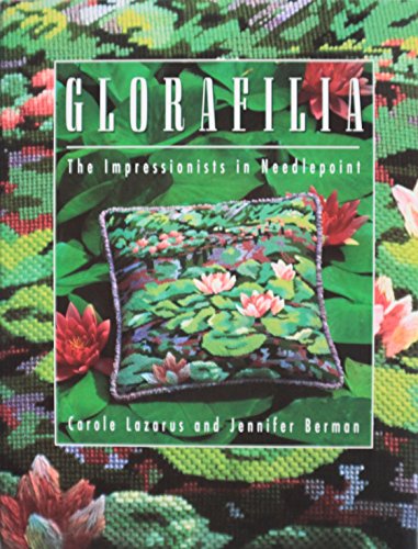 Imagen de archivo de Glorafilia: The Impressionists in Needlepoint a la venta por Wonder Book