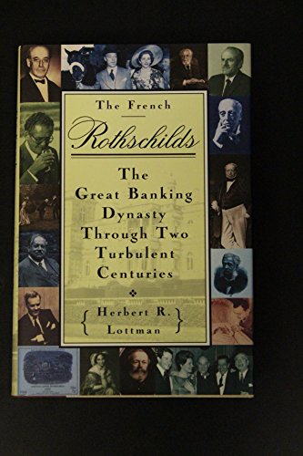 Imagen de archivo de The French Rothschilds: The Great Banking Dynasty Through Two Turbulent Centuries a la venta por SecondSale