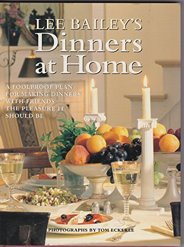 Stock image for Lee Bailey's Dinners At Home for sale by SecondSale