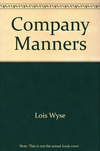 Company Manners: An Insider Tells How to Succeed in the Real World of Corporate Protocol and Power Politics (9780517592472) by J.K.
