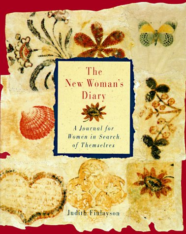Imagen de archivo de The New Woman's Diary: A Journal for Women in Search of Themselves a la venta por Wonder Book