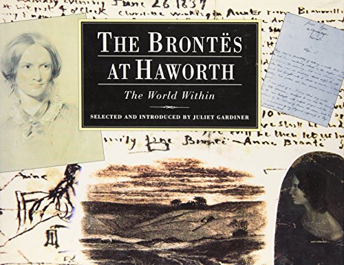 Stock image for The Brontes at Haworth: The World Within for sale by Books From California