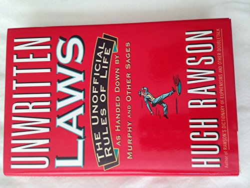 Beispielbild fr Unwritten Laws : The Unofficial Rules of Life as Handed Down by Murphy and Other Sages zum Verkauf von Better World Books