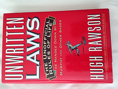 Stock image for Unwritten Laws : The Unofficial Rules of Life as Handed Down by Murphy and Other Sages for sale by Better World Books