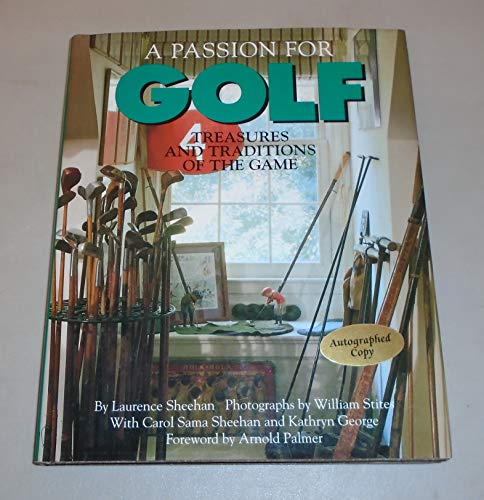 Stock image for A Passion for Golf: Treasures and Traditions of the Game for sale by Bristlecone Books  RMABA