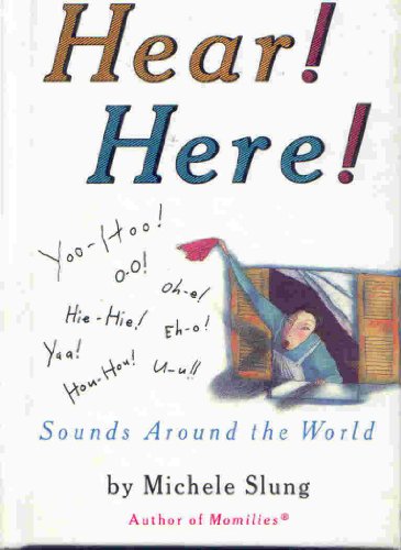 Imagen de archivo de Hear! Here!: Sounds Around the World a la venta por Blue Vase Books