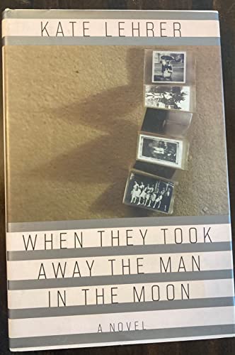 Stock image for When They Took Away the Man in the Moon for sale by ThriftBooks-Atlanta