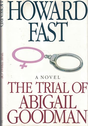 The Trial of Abrigail Goodman. A Novel