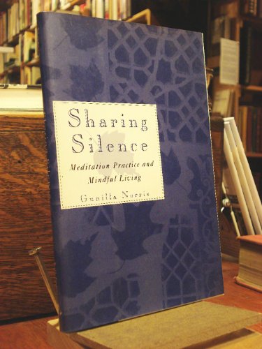 Stock image for Sharing Silence: Meditation Practice and Mindful Living for sale by Gulf Coast Books