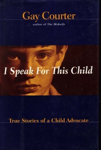 Beispielbild fr I Speak For This Child: True Stories of a Child Advocate zum Verkauf von Book Lover's Warehouse