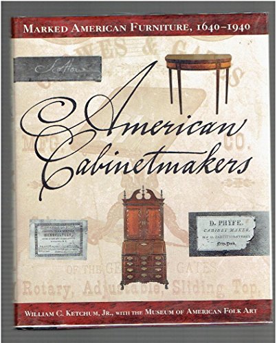 Beispielbild fr American Cabinetmakers: Marked American Furniture: 1640-1940 zum Verkauf von Books From California