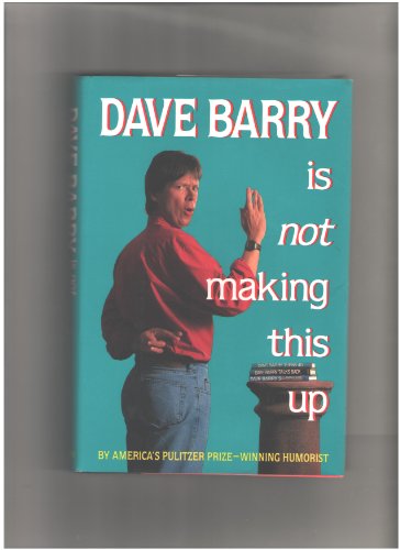 9780517595749: Dave Barry Is Not Making This Up
