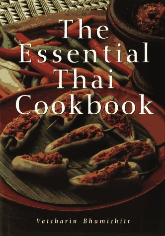 The Essential Thai Cookbook (9780517596302) by Bhumichitr, Vatchari