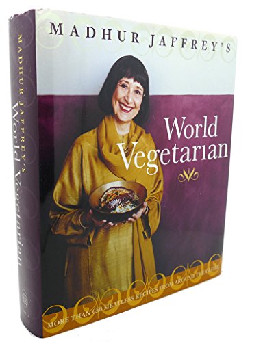9780517596326: Madhur Jaffrey's World Vegetarian: More Than 650 Meatless Recipes from Around the Globe