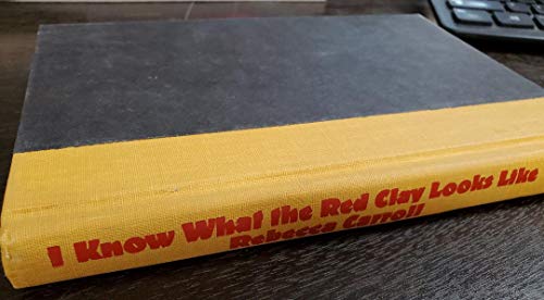 Beispielbild fr I Know What the Red Clay Looks Like : The Voice and Vision of Black American Women Writers zum Verkauf von Better World Books