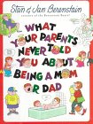 Beispielbild fr What Your Parents Never Told You About Being A Mom Or Dad zum Verkauf von Wonder Book