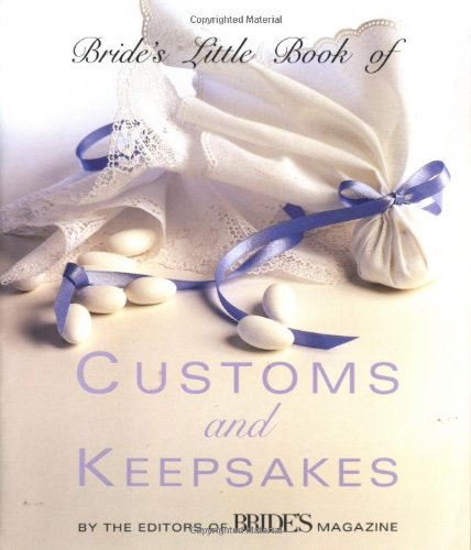 Beispielbild fr Bride's Little Book of Customs And Keepsakes zum Verkauf von Wonder Book