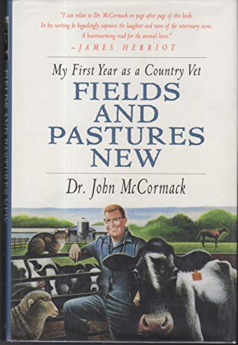 Stock image for Fields and Pastures New: My First Year as a Country Vet for sale by Hourglass Books