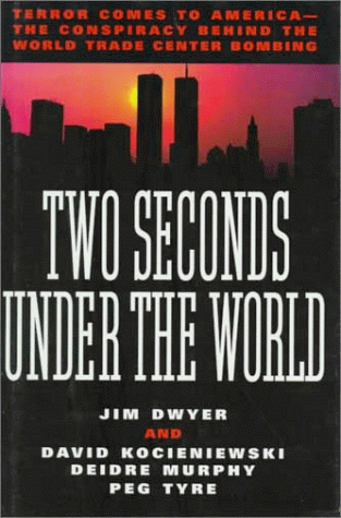 9780517597675: Two Seconds Under the World: Terror Comes to America-The Conspiracy Behind the World Trade Center Bombing