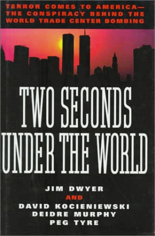 9780517597675: Two Seconds Under the World:Terror Comes to America-The Conspiracy Behind the World Trade Center Bombing