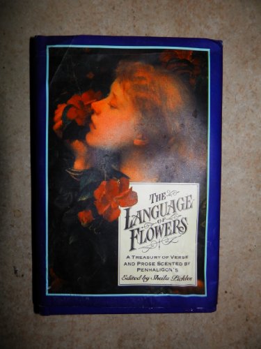 Imagen de archivo de The Language Of Flowers: A Treasury of Verse and Prose Scented by Penhaligon's a la venta por HPB-Ruby
