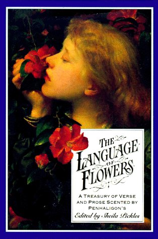 9780517598993: The Language of Flowers: A Treasury of Verse and Scented by Penhaligon's