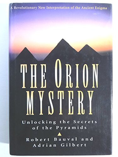 Stock image for The orion Mystery: Unlocking the secrets of the Pyramids for sale by Prairie Creek Books LLC.