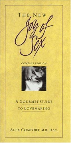 Beispielbild fr The New Joy of Sex: A Gourmet Guide to Lovemaking in the Nineties, Compact Edition zum Verkauf von SecondSale